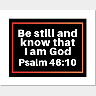 Be Still And Know That I Am God | Christian Bible Verse Psalm 46:10 Posters and Art